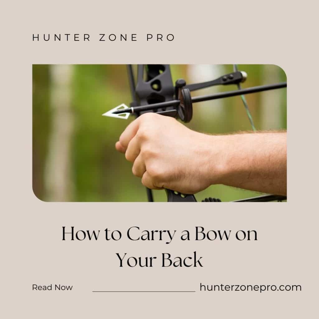 How to Carry a Bow on Your Back