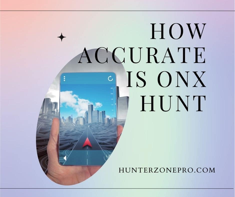 How accurate is onx hunt